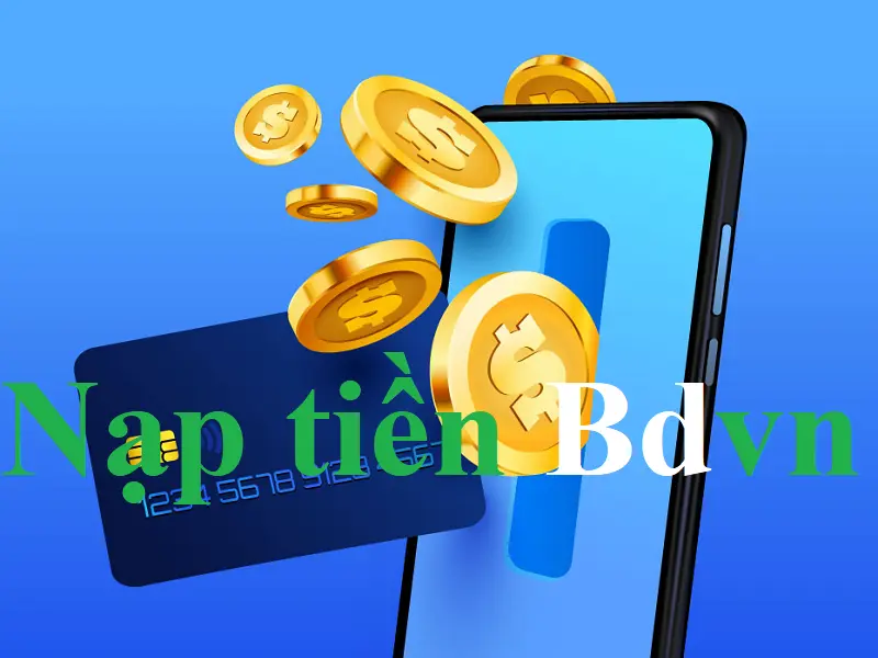 Nạp tiền Bdvn